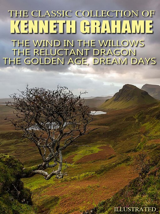 Title details for The Classic Collection of Kenneth Grahame by Kenneth Grahame - Available